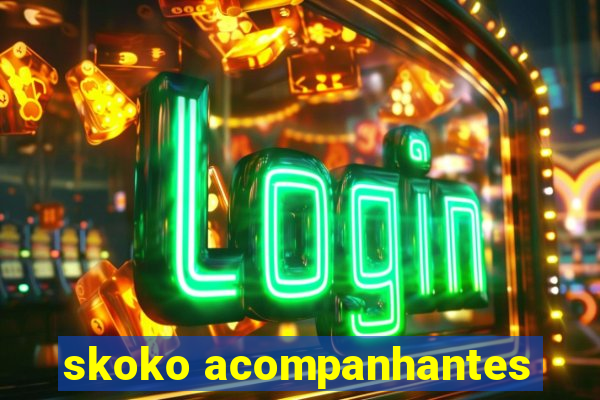 skoko acompanhantes